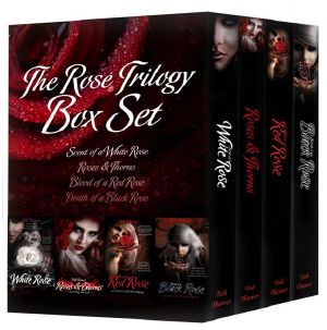 [The Rose Trilogy 01] • The Rose Trilogy Box Set